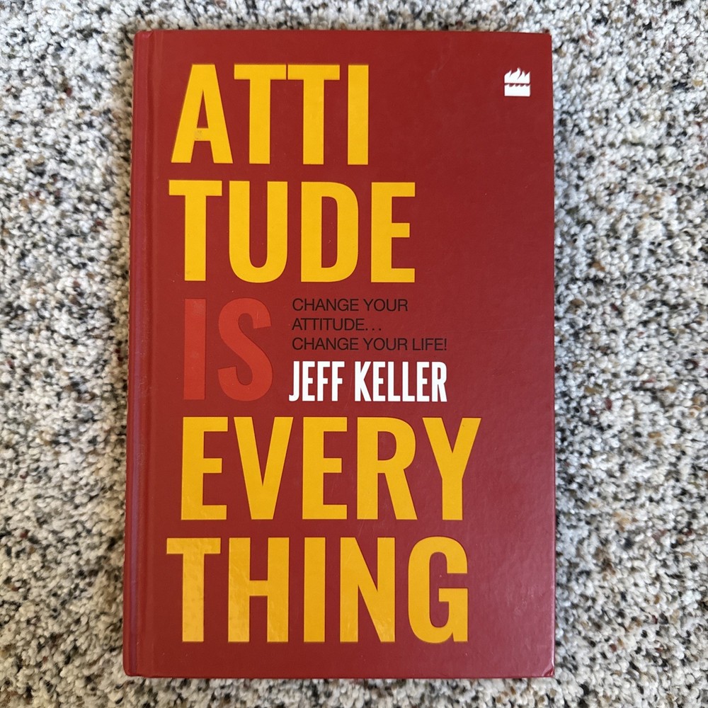 Attitude Is Everything by Jeff Keller 2023 Hardcover