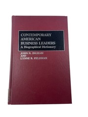 Contemporary American Business Leaders Ingham Feldman 1990 First Edition