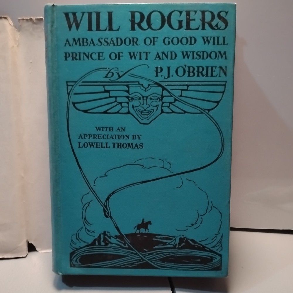 WILL ROGERS: „Ambassador of Good Will .. ” HC 1935 by P.J. O’BRIEN – scarce DJ