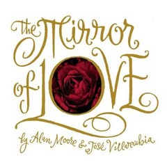 The Mirror of Love Hardcover Alan Moore