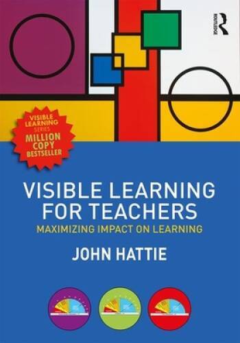 Visible Learning for Teachers: Maximizing Impact on Learning – Paperback – GOOD