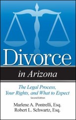 Divorce in Arizona : The Legal Process, Your Rights, and What to Expect, Pape…