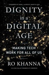 Dignity in a Digital Age : Making Tech Work for All of Us Hardcov