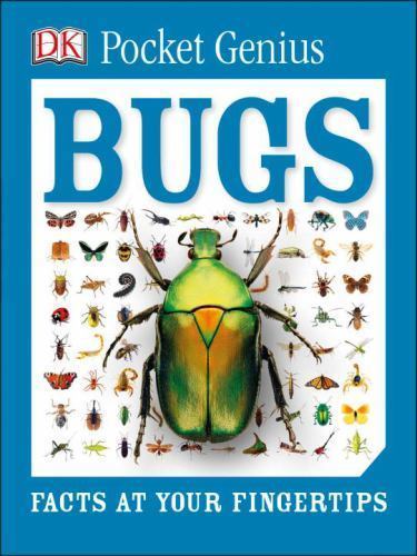 Pocket Genius Bugs: Facts at Your Fingertips – 9781465445605, paperback, DK