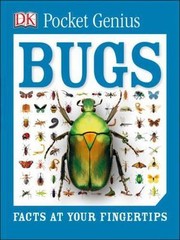 Pocket Genius Bugs: Facts at Your Fingertips – 9781465445605, paperback, DK