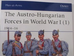 Austro-Hungarian Forces in World War I (1) : 1914-16 – Osprey Men-at-Arms 392