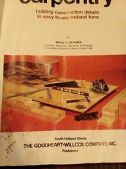 Vintage 1987 Modern Carpentry Hard Cover DIY Book By Willis H. Wagner 550+ Pages