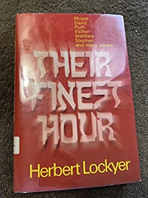 Their Finest Hour Hardcover Herbert Lockyer