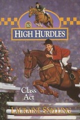 Class Act; High Hurdles #10 – 0764220381, paperback, Lauraine Snelling