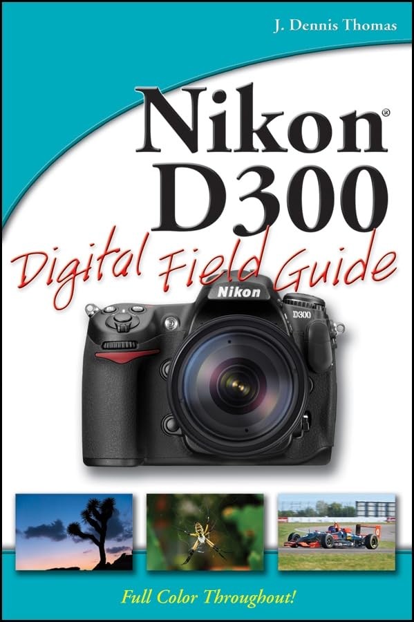 Nikon D300 Digital Field Guide by Thomas, J. Dennis 0470260920 The Fast Free