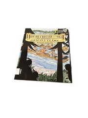 How We Crossed the West : The Adventures of Lewis and Clark by Rosalyn Schanzer