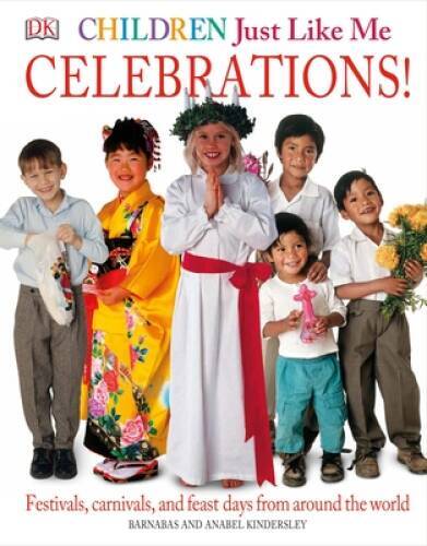 Children Just Like Me: Celebrations! – Hardcover By Kindersley, Anabel – GOOD