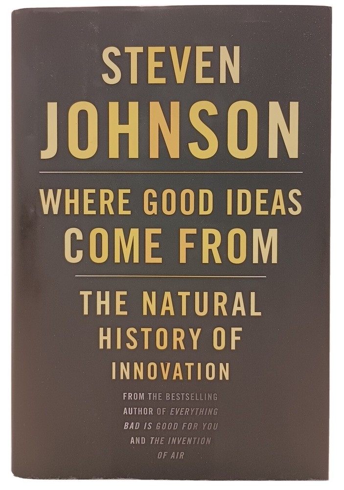 WHERE GOOD IDEAS COME FROM by Steven Johnson (2010, HC/DJ) * SIGNED *