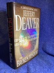 The Broken Window. Jeffery Denver Published By Simon & Schuster 2008 415 Pages