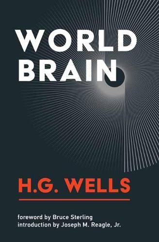 H.G. Wells Bruce Sterling World Brain (Paperback)