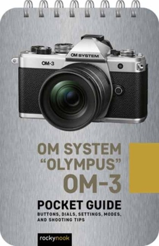 Rocky Nook Olympus OM-3: Pocket Guide (Spiral Bound)