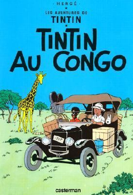 Tintin Au Congo: (Les Aventures de Tintin) (French Edition) by Herge