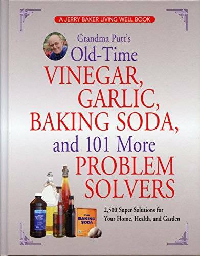 Grandma Putt’s Old-Time Vinegar, Garlic, Baking Soda, and 101 More P – VERY GOOD