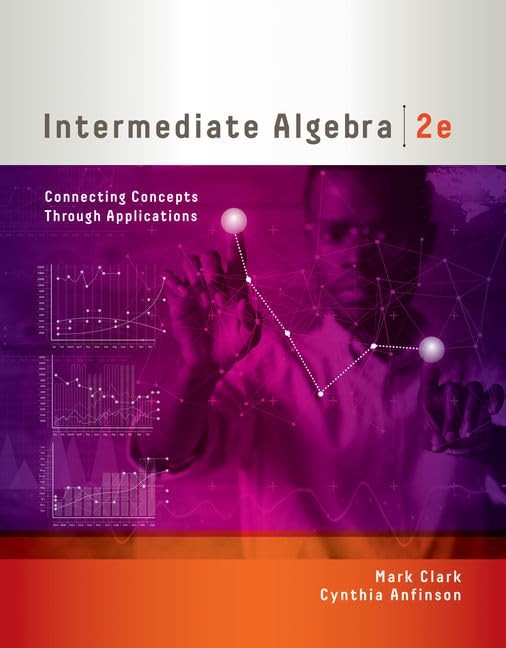 Intermediate Algebra: Connecting Concepts through Applications (MindTap Cour…