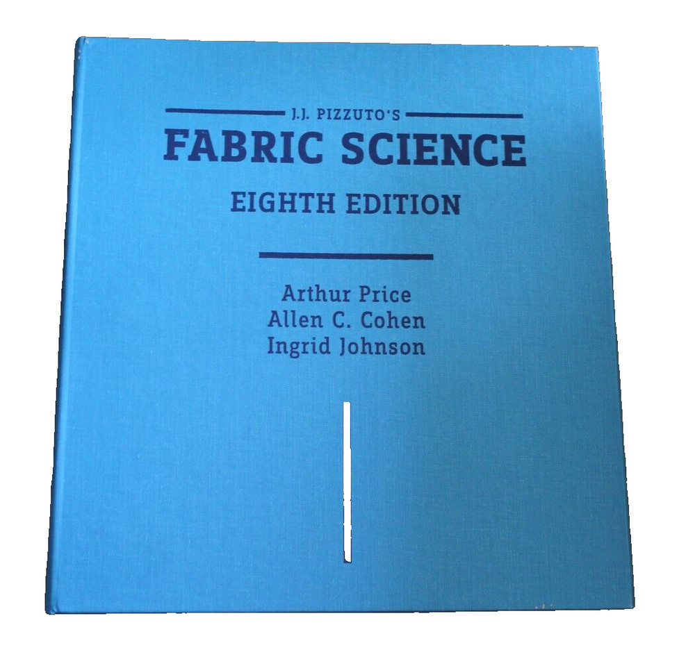 J.J. PIZZUTO’S FABRIC SCIENCE, 8TH EDITION By Joseph J. Pizzuto & Arthur Price