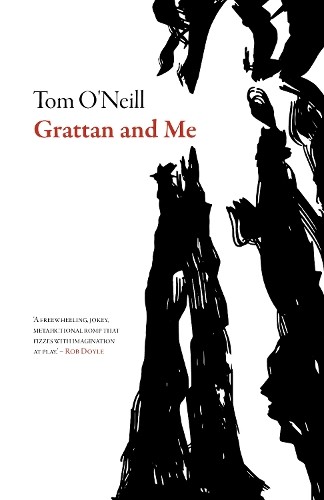 Tom O’Neill Grattan and Me (Paperback) Irish Literature Series