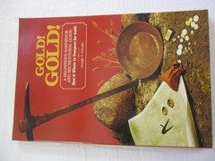 Gold Gold !, Gold Fever, & Gold Diggers Atlas ( 3 books )
