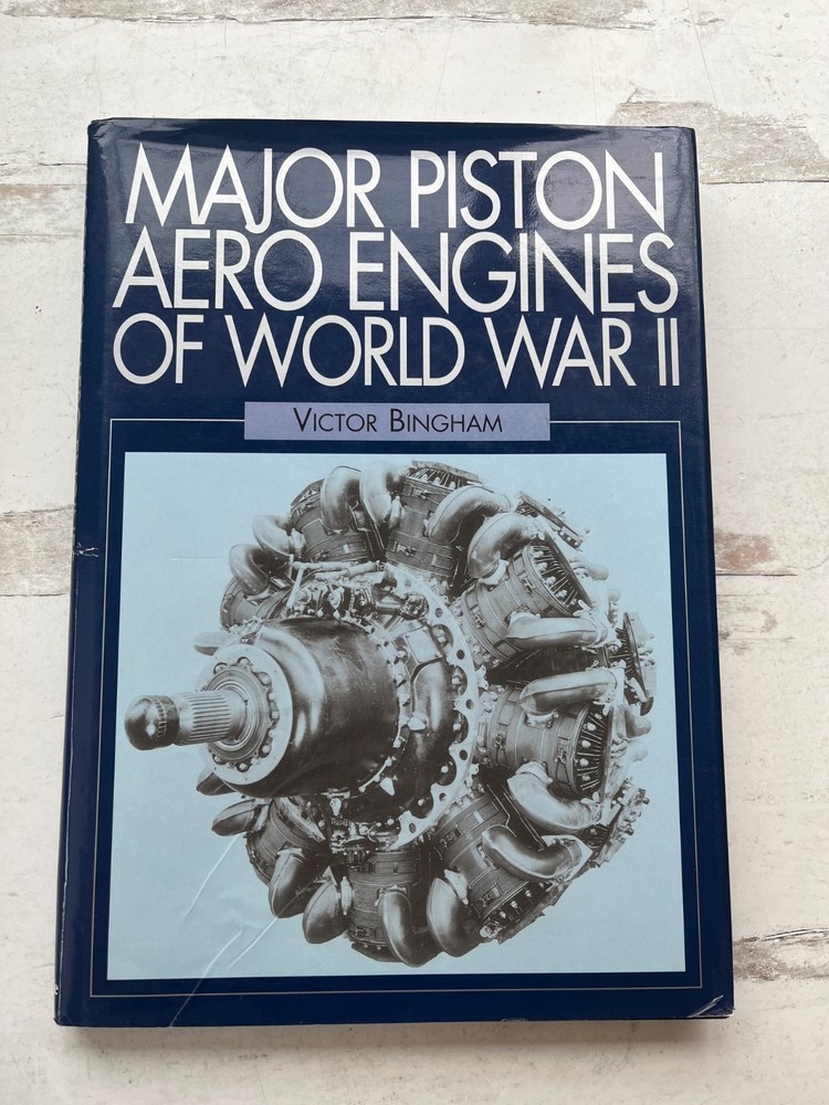 Major Piston Aero Engines of World War II / 2 hardcover Victor Bingham 2001