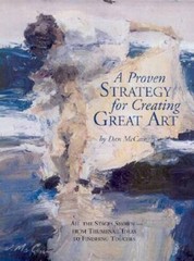 A Proven Strategy for Creating Great Art – Hardcover By McCaw, Dan – GOOD