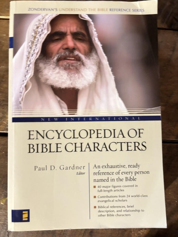 Encyclopedia of Bible Characters By Paul D. Gardner
