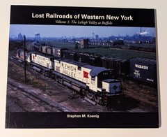 Lost Railroads of Western New York, Vol. 1: The Lehigh Valley at Buffalo