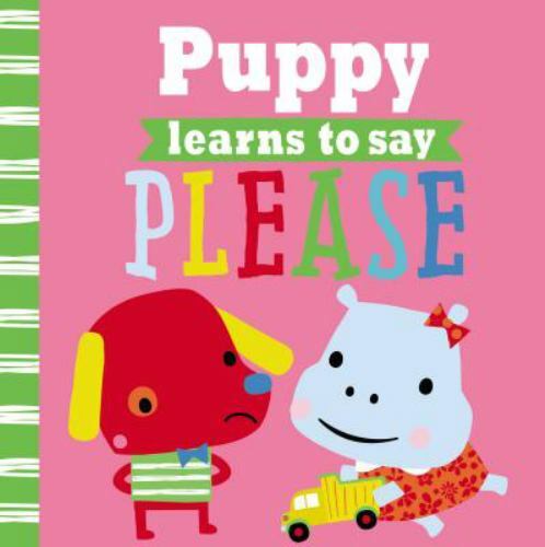 Playdate Pals Puppy Learns to Say Please – 9781785984808, Ltd, paperback