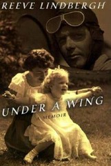 Under a Wing: A Memoir – Hardcover By Lindbergh, Reeve – GOOD