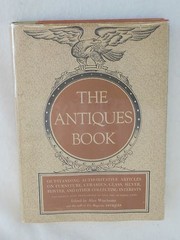 Edited by Alice Winchester THE ANTIQUES BOOK Bonanza Books 1950 HC/DJ