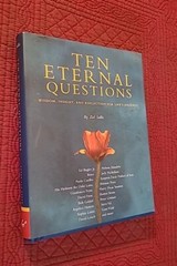 Ten Eternal Questions : Wisdom, Insight, and Reflection for Life’s Journey by…