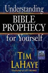 Understanding Bible Prophecy for Yourself (Tim LaHaye Prophecy – ACCEPTABLE