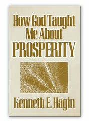 How God Taught Me About Prosperity – A Minibook by Kenneth E Hagin, Sr.