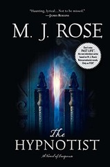 The Hypnotist (The Reincarnationist, Book 3) by Rose, M. J.