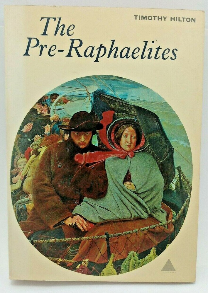 The Pre-Raphaelites by Timothy Hilton – 1970, Trade PB – Harry N. Abrams