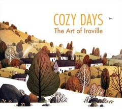 Cozy Days: The Art of Iraville (3dtotal Illustrator Series) – Hardcover – GOOD