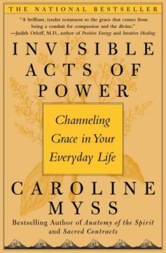 Invisible Acts of Power: Channeling Grace in Your Everyday Life – GOOD
