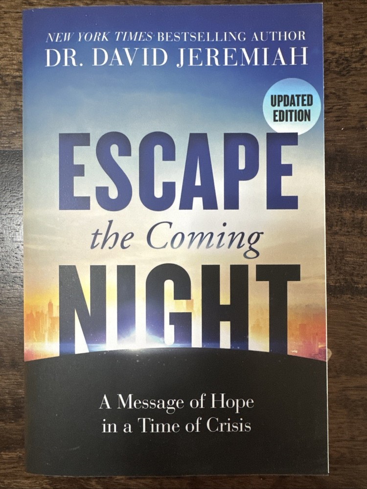 Escape the Coming Night:A Message of Hope in a Time of Crisis by David Jeremiah