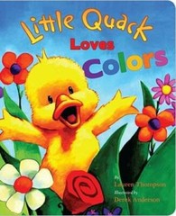 Little Quack Loves Colors – Board book By Lauren Thompson – GOOD