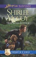 Tracking Justice (Texas K-9 Unit, 1) by Shirlee McCoy