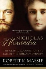 Nicholas and Alexandra: The Classic Account of the Fall of the Romanov – GOOD