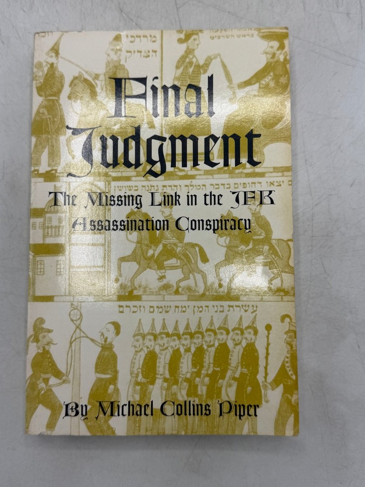 Final Judgment Michael Collins Piper 1995 Third Edition JFK Assassination