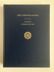 The Athenian Agora Vol XXXV Funerary Sculpture Grossman HC Ill 2013
