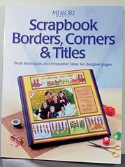 Scrapbook Borders, Corners Titles (Memory makers) – Paperback – VERY GOOD