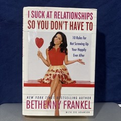 I Suck At Relationships So You Don’t Have To SIGNED Bethenny Frankel 2015
