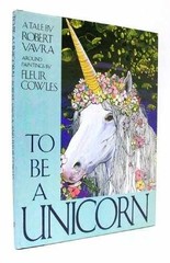 To Be a Unicorn – Hardcover, by Vavra Robert; Cowles Fleur – Acceptable c