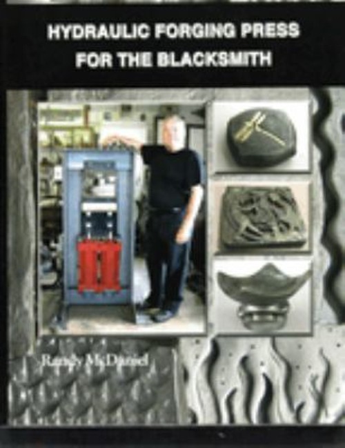 Hydraulic Forging Press for the Blacksmith Hardcover Randy McDani